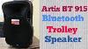 Artis Bt 915 Bluetooth Trolley Speaker Review In English 15 Inch Dj Speaker India