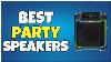 Best Party Speakers In 2024 Bluetooth Party Speakers