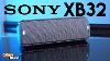 Sony Xb32 Bluetooth Speaker Review Ce Que Vous Devez Savoir